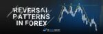 Reversal Patterns In Forex
