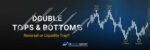 Double Bottom And Double Top Pattern