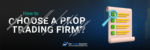 how choose a prop frading firm - feature