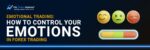 10–Emotional-Trading-How-to-Control-Your-Emotions-in-Forex-Trading