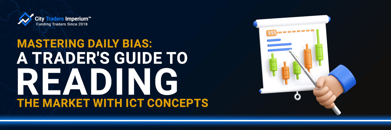 How to Identify Daily Bias Using ICT Concepts